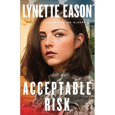 Acceptable Risk - (Danger Never Sleeps) by  Lynette Eason (Paperback)