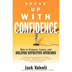 Speak Up with Confidence - by  Jack Valenti (Paperback)