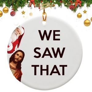 I Saw That Jesus Ornaments 2025, Funny Christmas Ornaments for Adults 2025, Personalized Gifts - 1 of 3
