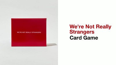 We're Not Really Strangers, an Interactive Adult Card game and icebreaker,  150 Cards, for 2 to 6 People 