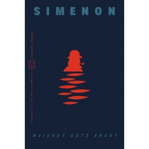 Maigret Gets Angry (Inspector Maigret) - by  Georges Simenon (Paperback) - 1 of 1