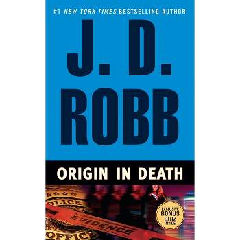 Origin in Death - (In Death) by  J D Robb (Paperback)