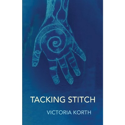 Tacking Stitch - by  Victoria Korth (Paperback)