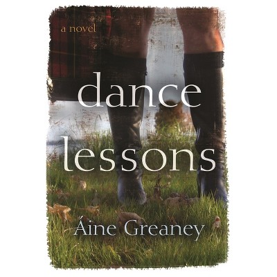 Dance Lessons - by  Áine Greaney (Paperback)