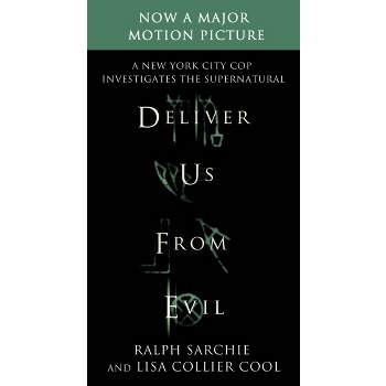 Deliver Us from Evil: A New York City Cop Investigates the Supernatural (Paperback) by Ralph Sarchie