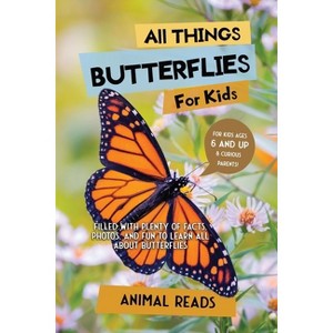 All Things Butterflies For Kids - Large Print by  Animal Reads (Paperback) - 1 of 1
