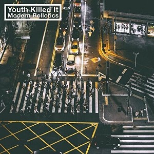 Youth Killed It - Modern Bollotics (CD) - 1 of 1