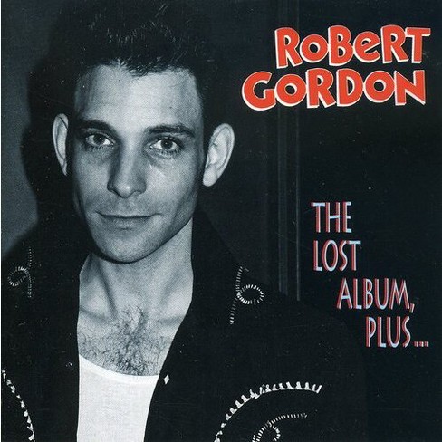 Robert Gordon - Lost Album Plus (CD) - image 1 of 1