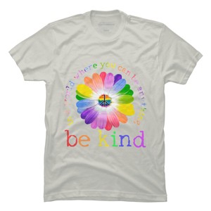 Men's Design By Humans In A World Where You Can Be Anything Be Kind Lgbt By DragonTee T-Shirt - Silver - X Large - 1 of 3