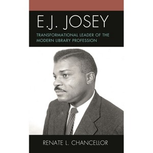 E. J. Josey - (Association for Library and Information Science Education) by  Renate L Chancellor (Paperback) - 1 of 1