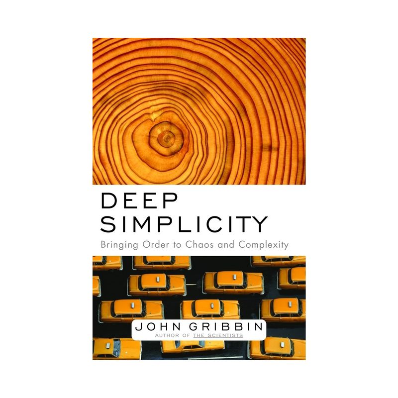 Deep Simplicity - by  John Gribbin (Hardcover), 1 of 2