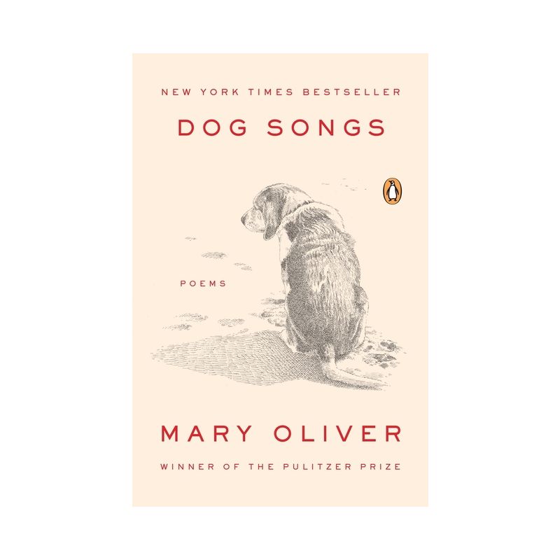 Dog Songs - by Mary Oliver, 1 of 2