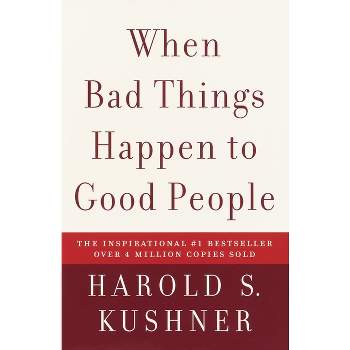 When Bad Things Happen to Good People - by  Harold S Kushner (Paperback)