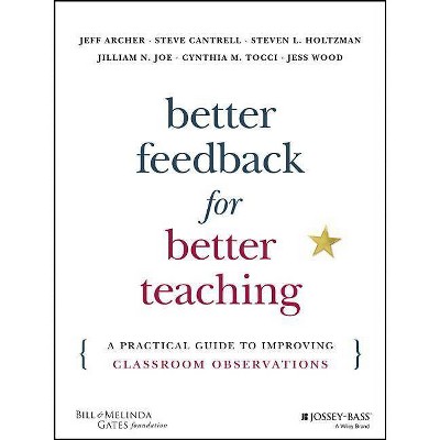 Better Feedback for Better Teaching - Annotated by  Jeff Archer (Paperback)