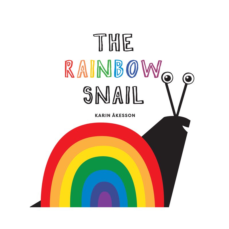 The Rainbow Snail - by  Karin Åkesson (Hardcover), 1 of 7
