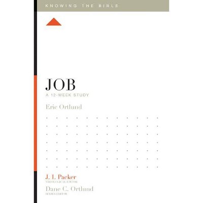 Job - (Knowing the Bible) by  Eric Ortlund (Paperback)