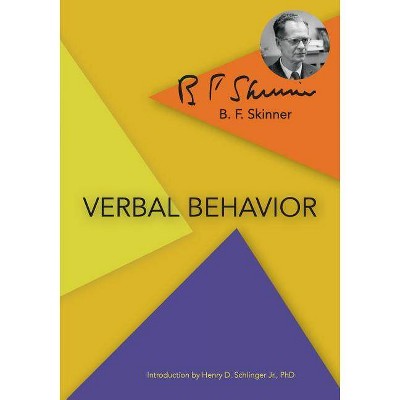 Verbal Behavior - by  B F Skinner (Paperback)