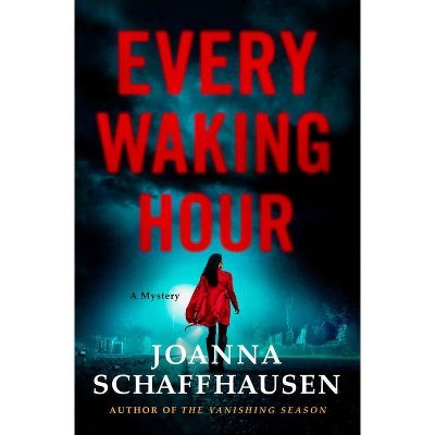 Every Waking Hour - (Ellery Hathaway, 4) by  Joanna Schaffhausen (Hardcover)