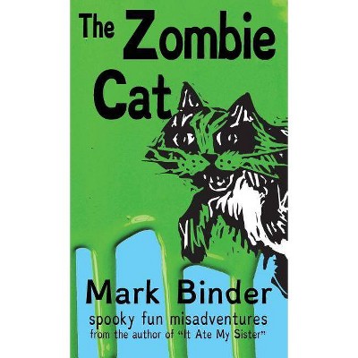 The Zombie Cat - Dyslexie Font Edition - (Groston) by  Mark Binder (Hardcover)