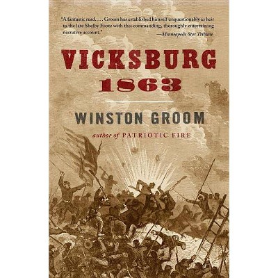 Vicksburg, 1863 - (Vintage Civil War Library) by  Winston Groom (Paperback)