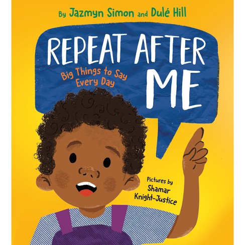 Repeat After Me - by  Jazmyn Simon & Dulé Hill (Hardcover) - image 1 of 1