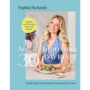 The Anti-Inflammatory 30-Day Reset - by  Sophie Richards (Hardcover) - 1 of 1