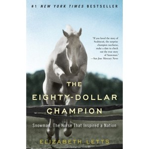 The Eighty-dollar Champion (Reprint) (Paperback) by Elizabeth Letts - 1 of 1