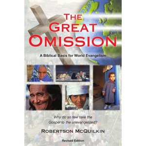 The Great Omission - by  Robertson McQuilkin (Paperback) - 1 of 1