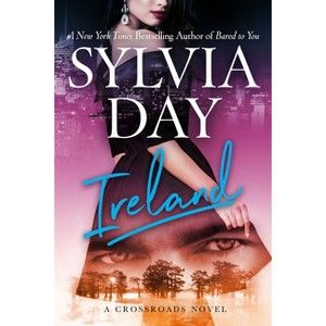 Ireland - (Crossroads) by  Sylvia Day (Paperback) - 1 of 1