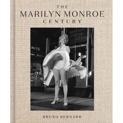 The Marilyn Monroe Century - by  Joshua John Miller & M a Fortin (Hardcover)
