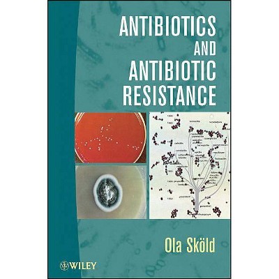 Antibiotics and Antibiotic Resistance - by  Ola Sköld (Paperback)