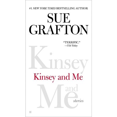 Kinsey and Me - by  Sue Grafton (Paperback)