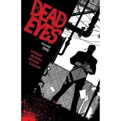 Dead Eyes Volume 1 - by  Gerry Duggan (Paperback)