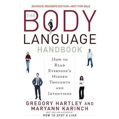 The Body Language Handbook - by  Gregory Hartley & Maryann Karinch (Paperback)