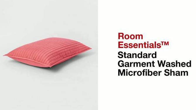 Standard Garment Washed Microfiber Quilt Sham - Room Essentials™, 2 of 11, play video