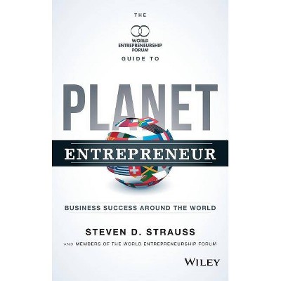 Planet Entrepreneur - by  Steven D Strauss (Hardcover)