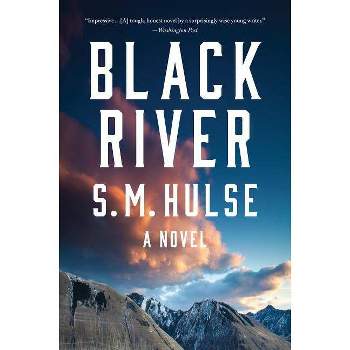 Black River - by  S M Hulse (Paperback)
