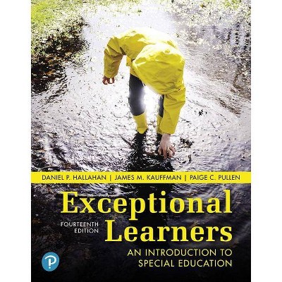 Exceptional Learners - 14th Edition by  Daniel P Hallahan & James M Kauffman & Paige C Pullen (Paperback)