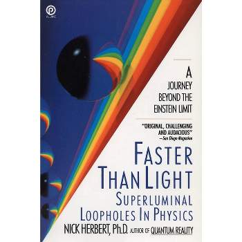 Faster Than Light - by  Nick Herbert (Paperback)