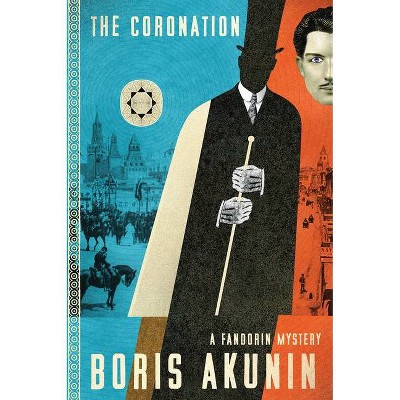 The Coronation - (Fandorin Mystries) by  Boris Akunin (Paperback)