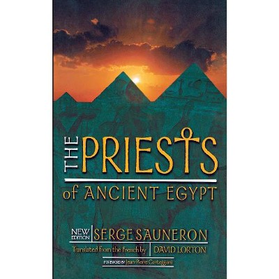 The Priests of Ancient Egypt - by  Serge Sauneron (Paperback)