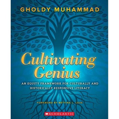 Cultivating Genius - by  Gholdy Muhammad (Paperback)