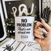 No Problem That's Not About Me Mug, Funny Gift for Sarcastic People | OrnamentallyYou - 4 of 4