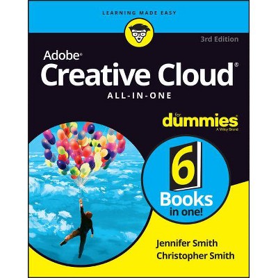 Adobe Creative Cloud All-In-One for Dummies - 3rd Edition by  Jennifer Smith & Christopher Smith (Paperback)
