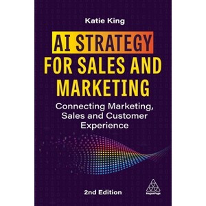 AI Strategy for Sales and Marketing - 2nd Edition by Katie King - 1 of 1