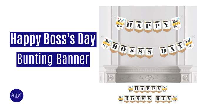Big Dot of Happiness Happy Boss's Day - Best Boss Ever Bunting Banner - Party Decorations - Happy Boss's Day, 2 of 6, play video