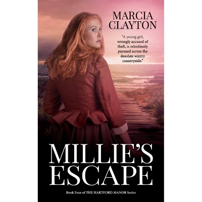 Millie's Escape - (Hartford Manor) by  Marcia Clayton (Paperback)