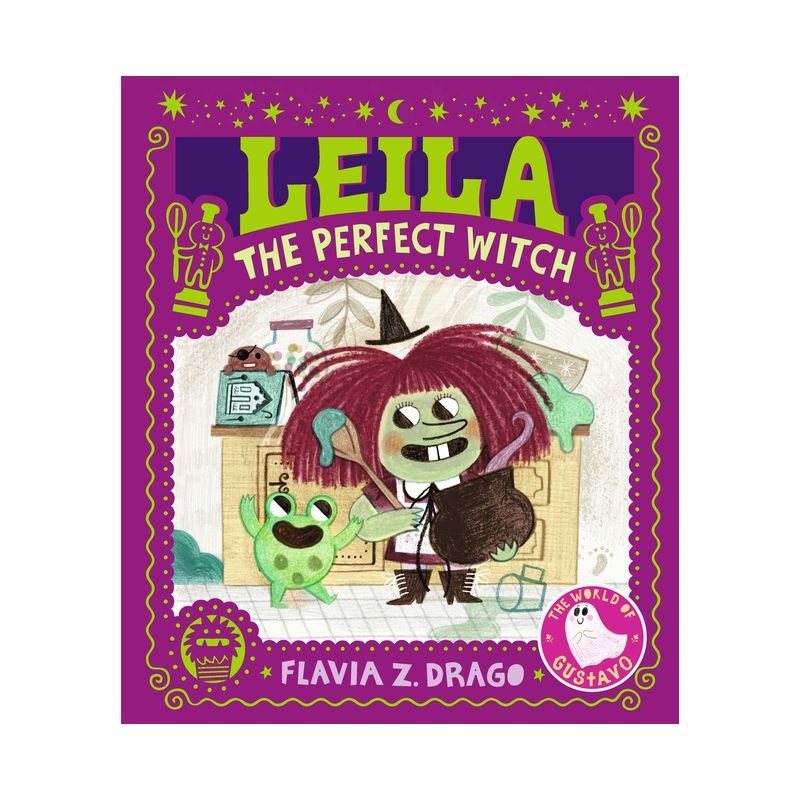 Leila, the Perfect Witch - (The World of Gustavo) by  Flavia Z Drago (Hardcover), 1 of 4
