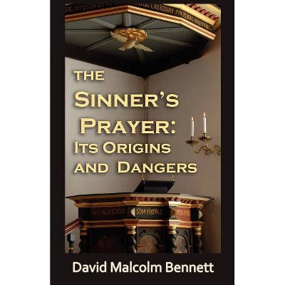 The Sinner's Prayer - by  David Malcolm Bennett (Paperback)