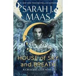 House of Sky and Breath - (Crescent City) by Sarah J Maas (Hardcover)
